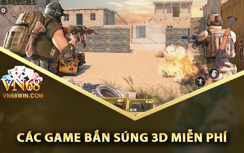 Các game bắn súng 3D miễn phí đáng để thử