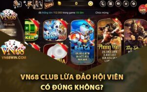 Vn68 Club Lừa Đảo Hội Viên